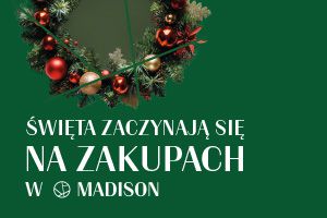 Madison Galeria Handlowa Gdańsk odbierz wianek