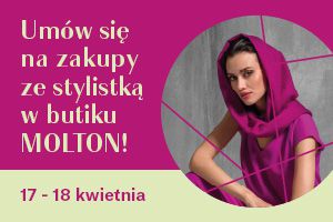Zakupy ze stylistką w MOLTON Galerii Madison Gdańsk Centrum