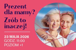 Prezent dla Mamy Galeria Handlowa Madison Gdańsk Centrum